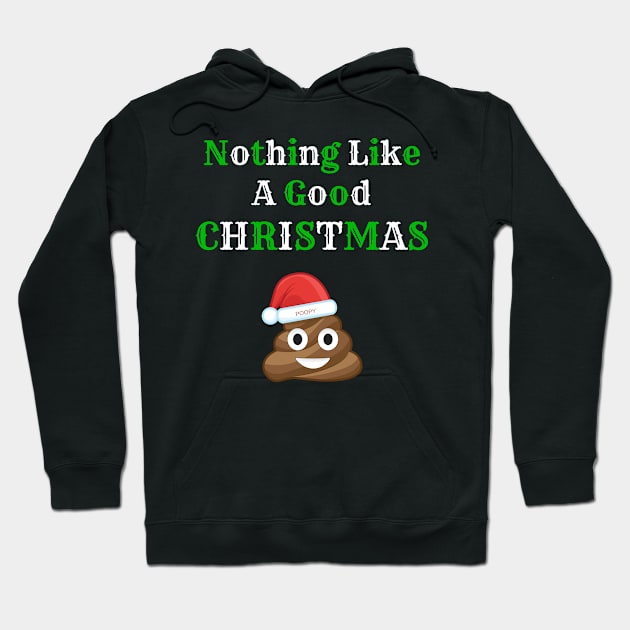 Nothing Like A Good Christmas Poop Christmas Poop Christmas Poo T-Shirt Sweater Hoodie Iphone Samsung Phone Case Coffee Mug Tablet Case Gift Hoodie by giftideas